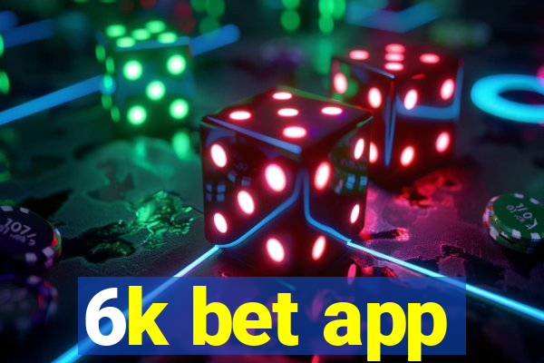 6k bet app